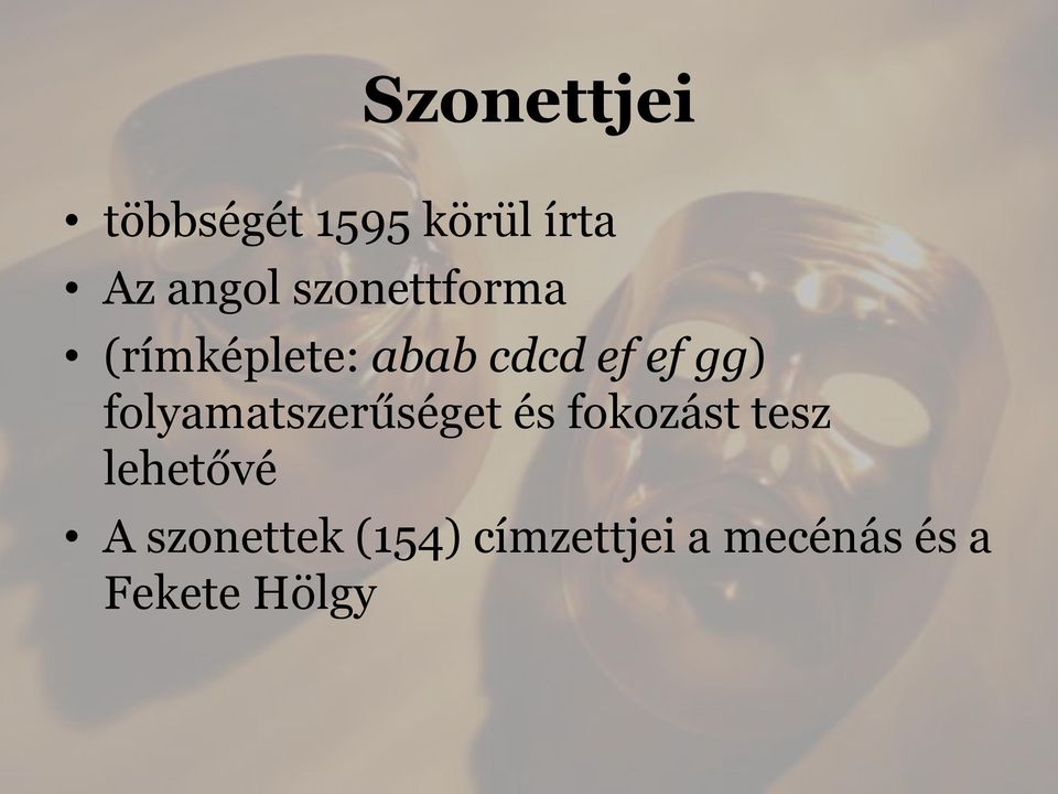 folyamatszerűséget és fokozást tesz lehetővé A