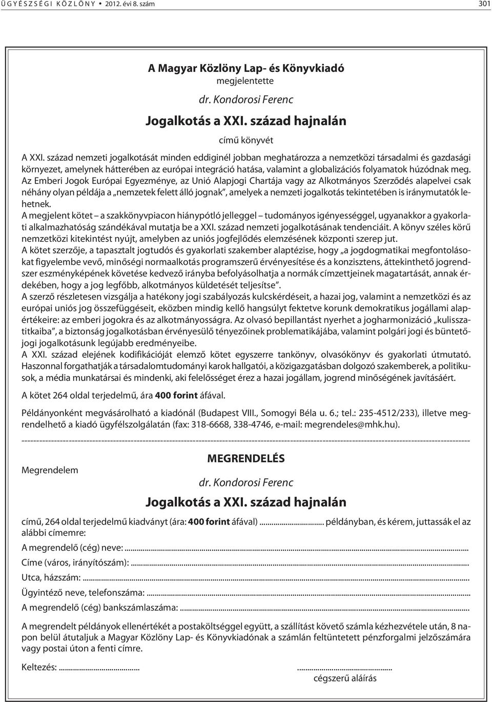 húzódnak meg.