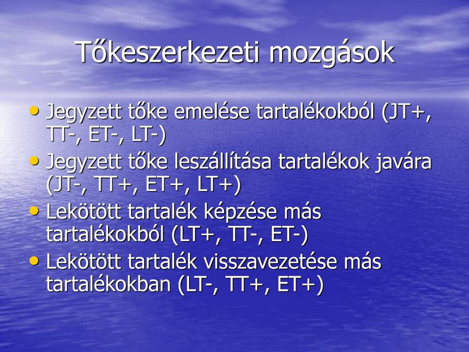 TT+, ET+, LT+) Lekötött tartalék képzése más tartalékokból (LT+,