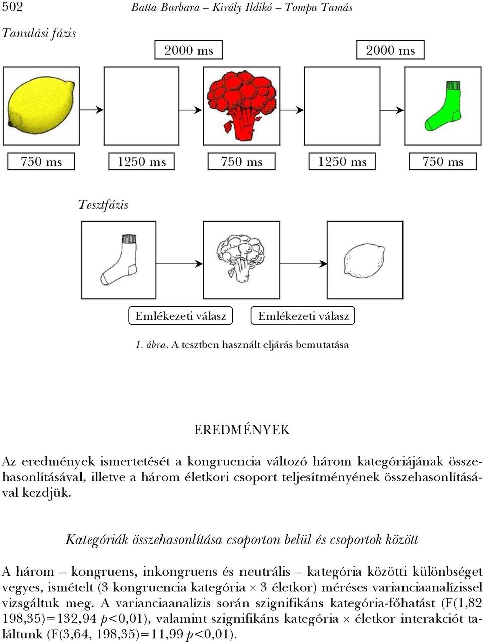 összehasonlításával kezdjük.