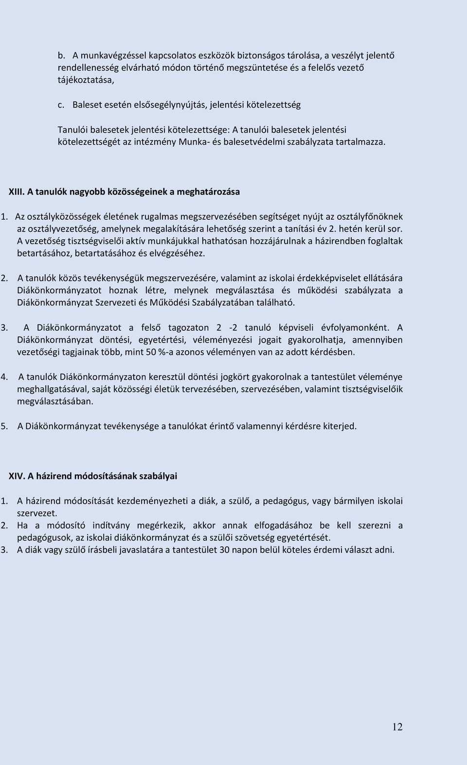 tartalmazza. XIII. A tanulók nagyobb közösségeinek a meghatározása 1.