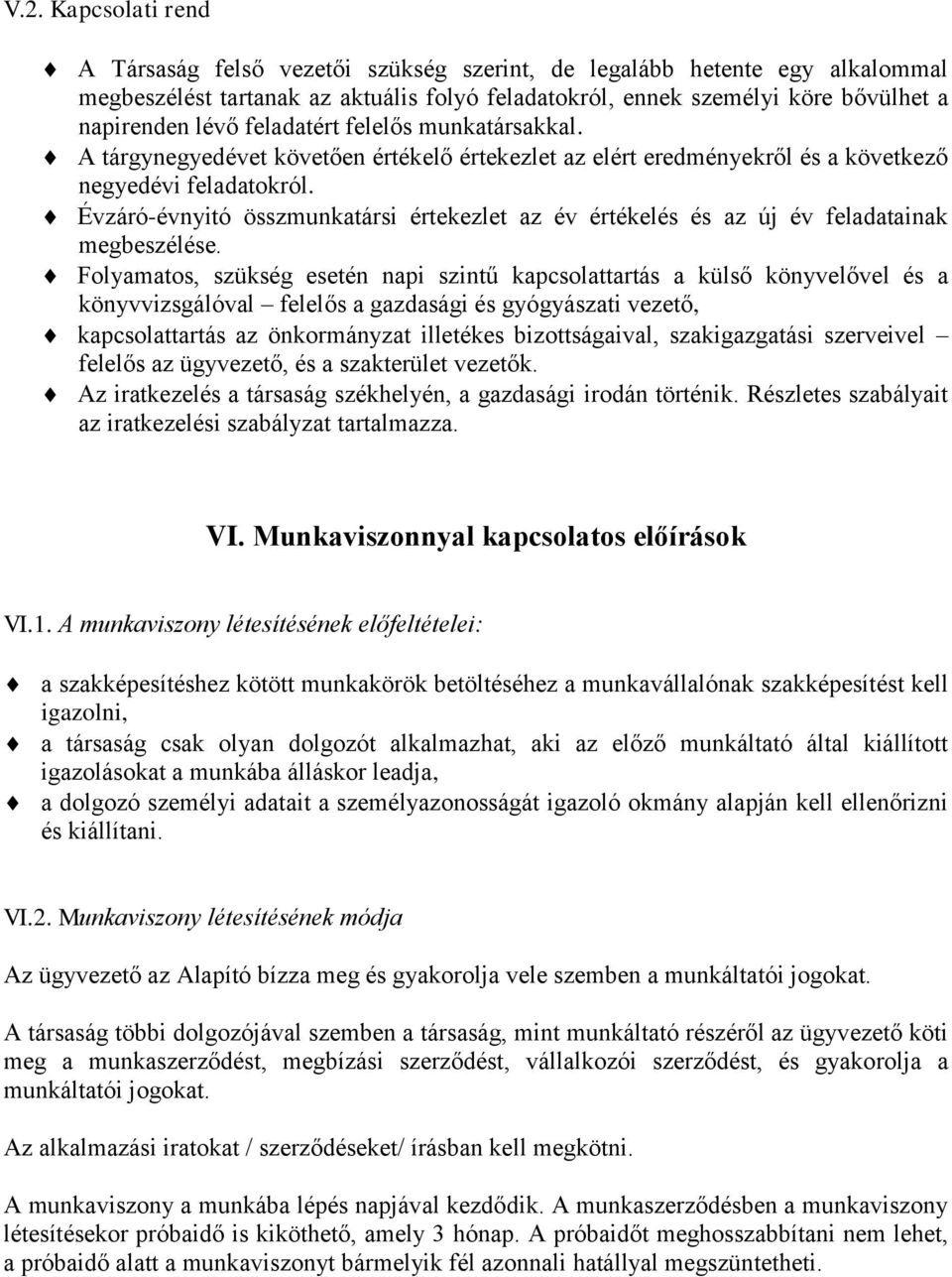 Évzáró-évnyitó összmunkatársi értekezlet az év értékelés és az új év feladatainak megbeszélése.