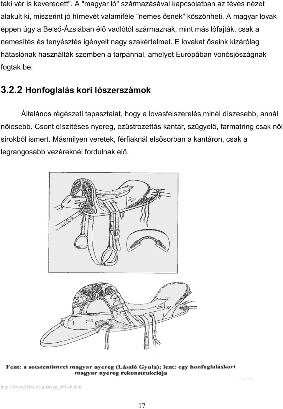 igényelt nagy szakértelmet.