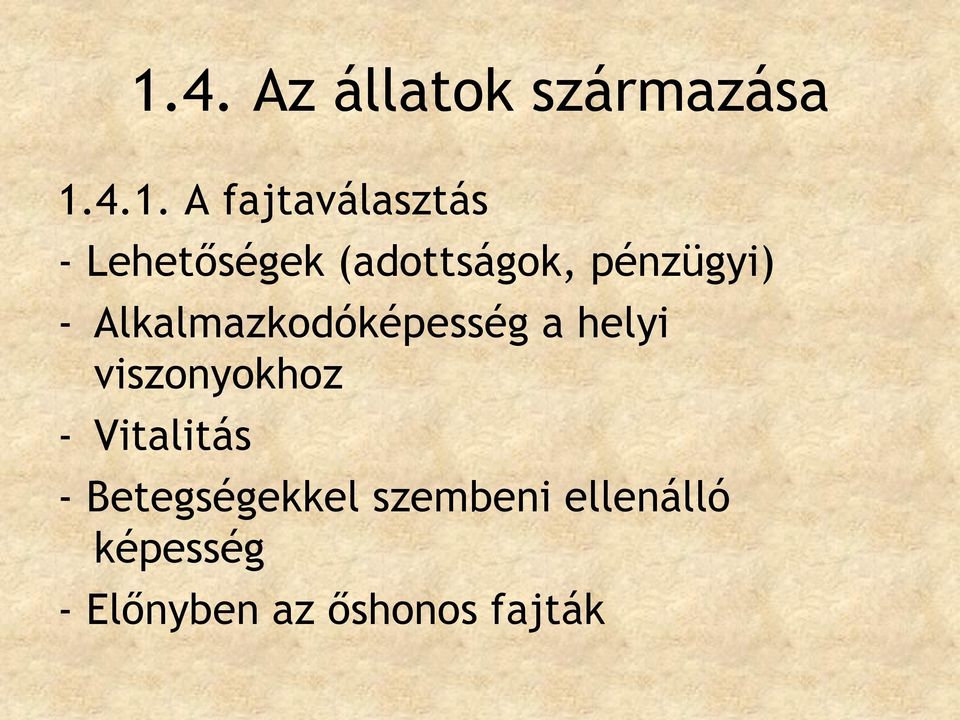 Alkalmazkodóképesség a helyi viszonyokhoz - Vitalitás