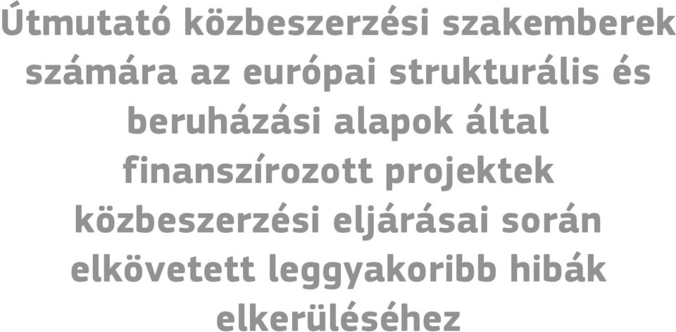 finanszírozott projektek közbeszerzési