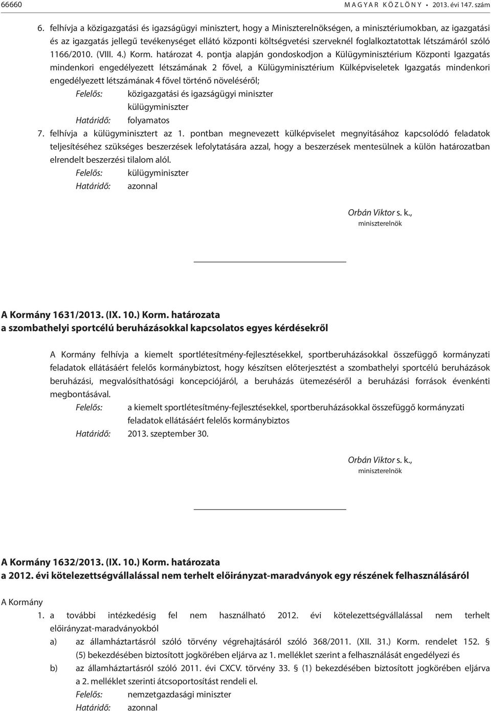 foglalkoztatottak létszámáról szóló 1166/2010. (VIII. 4.) Korm. határozat 4.