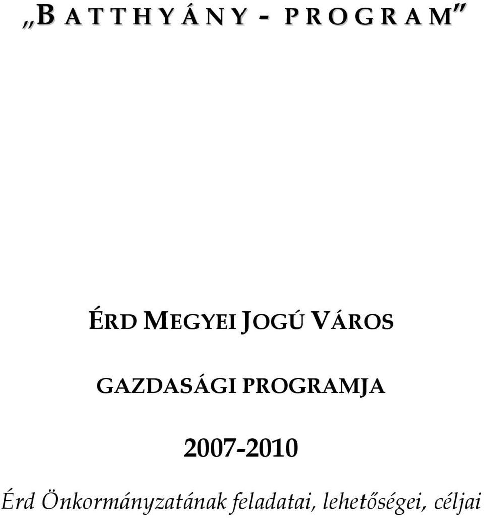 PROGRAMJA 2007-2010 Érd