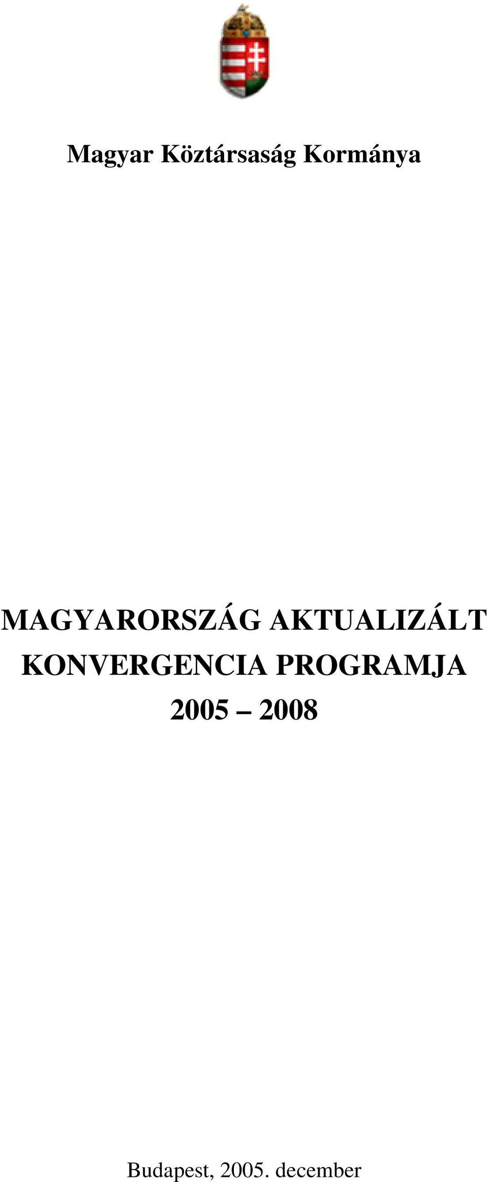KONVERGENCIA PROGRAMJA 2005