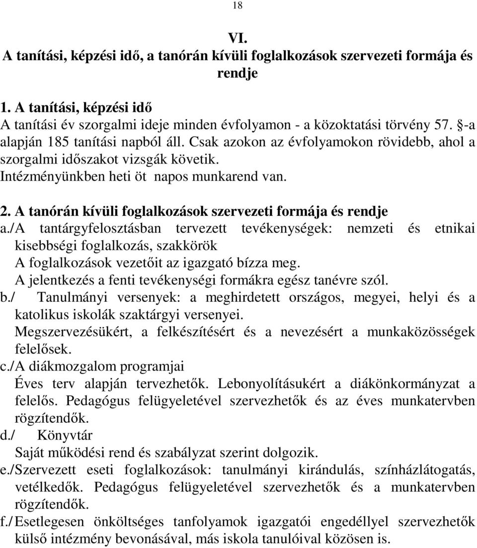 A tanórán kívüli foglalkozások szervezeti formája és rendje a.