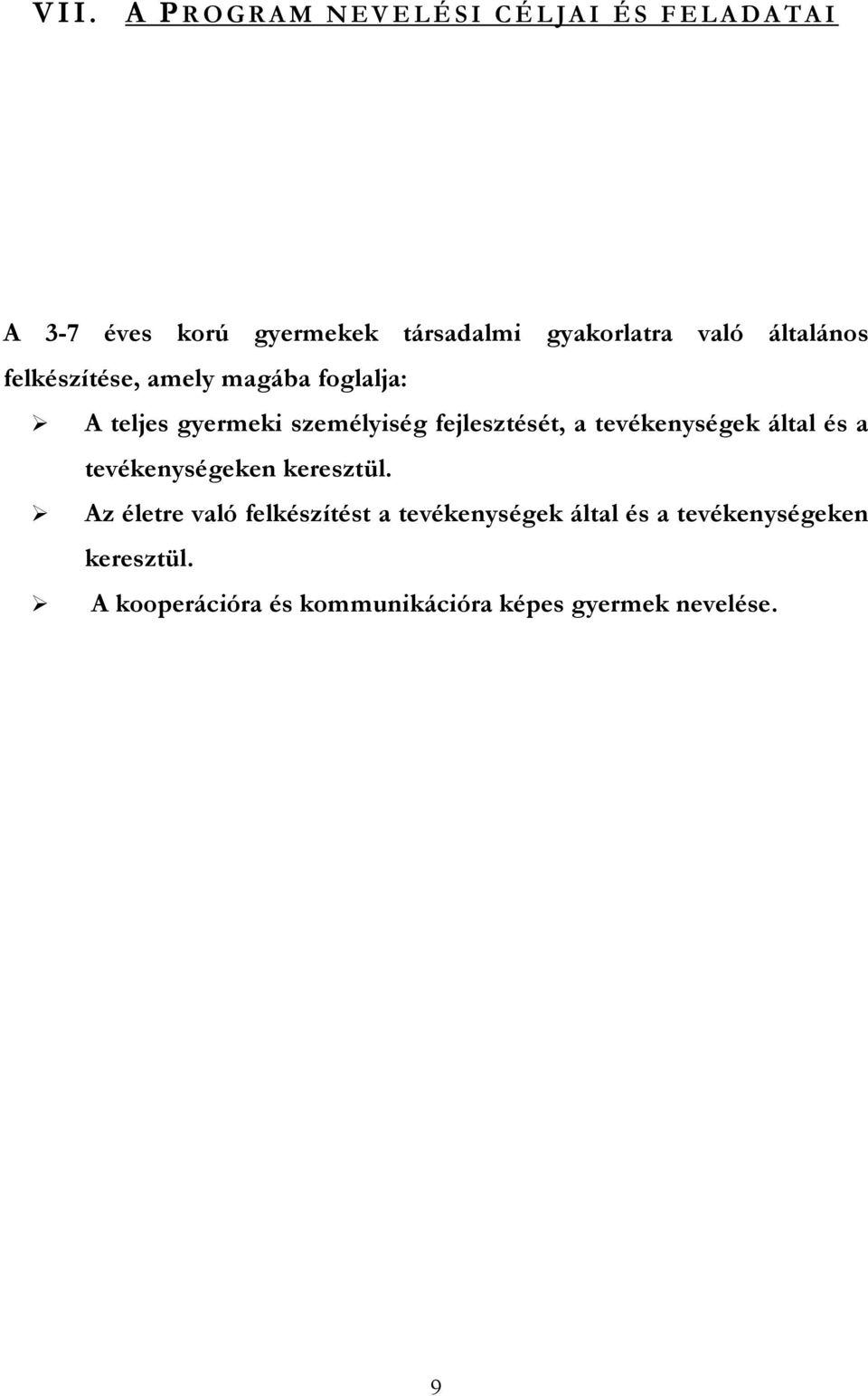 a tevékenységek által és a tevékenységeken keresztül.