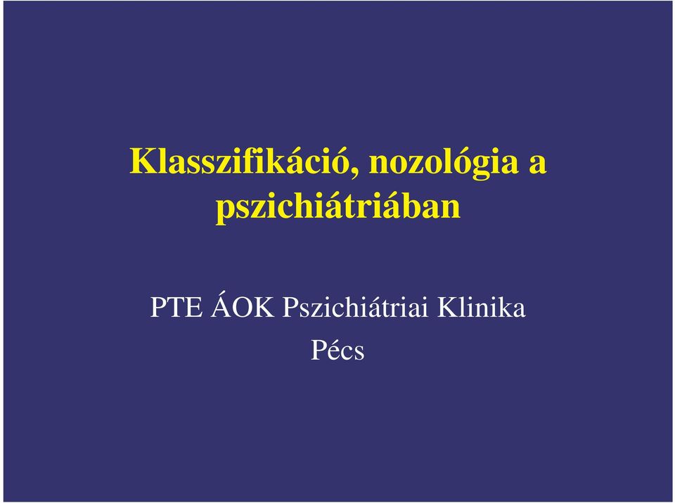 pszichiátriában PTE