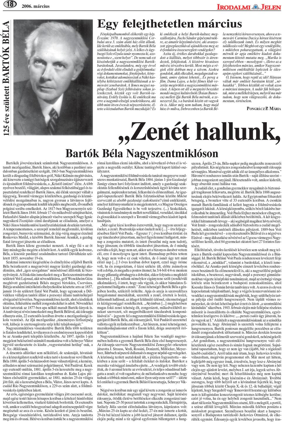 De nemcsak ezt köszönhetjük a nagyszentmiklósi Bartókbarátoknak.