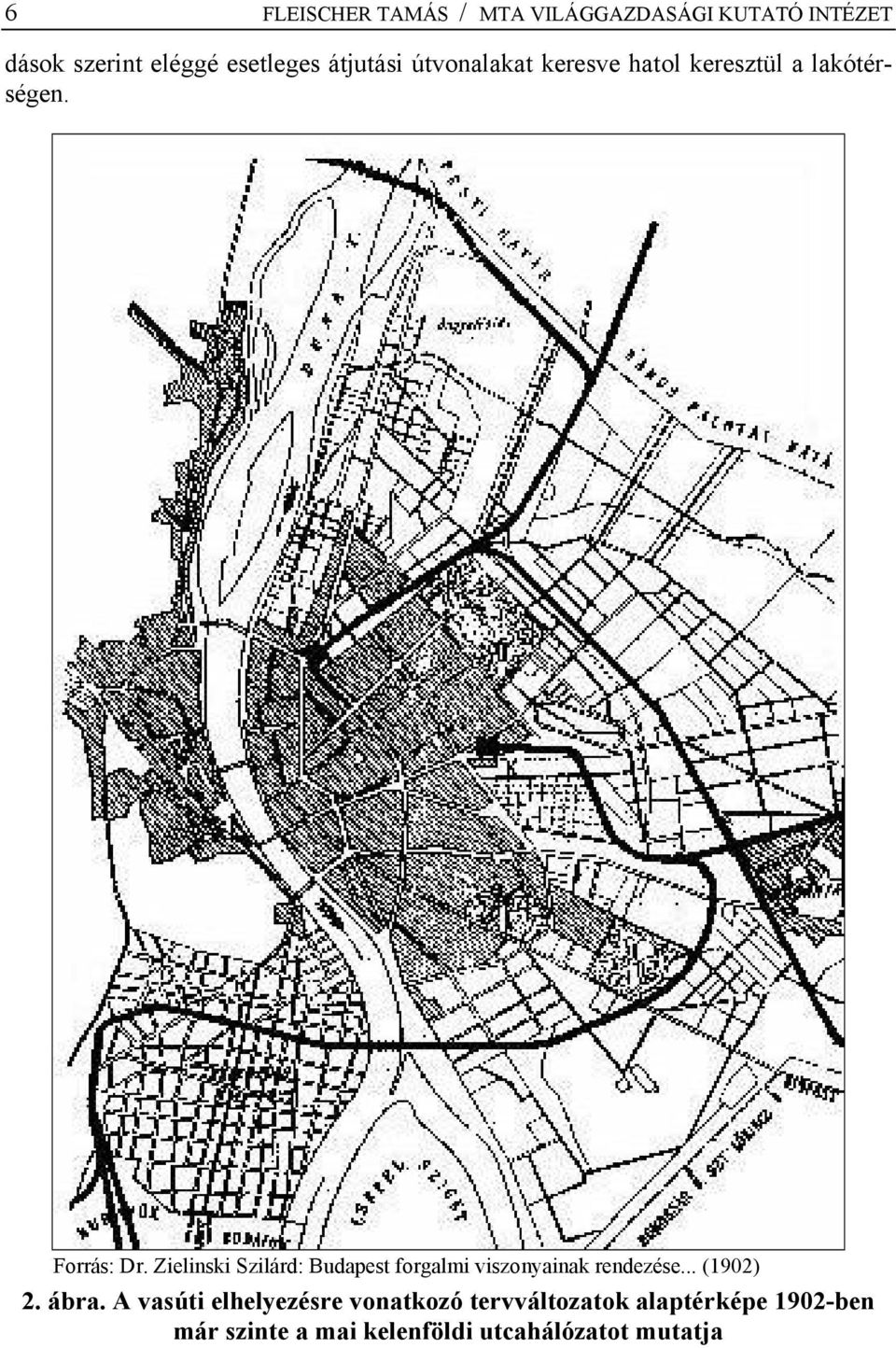 Zielinski Szilárd: Budapest forgalmi viszonyainak rendezése... (1902) 2. ábra.