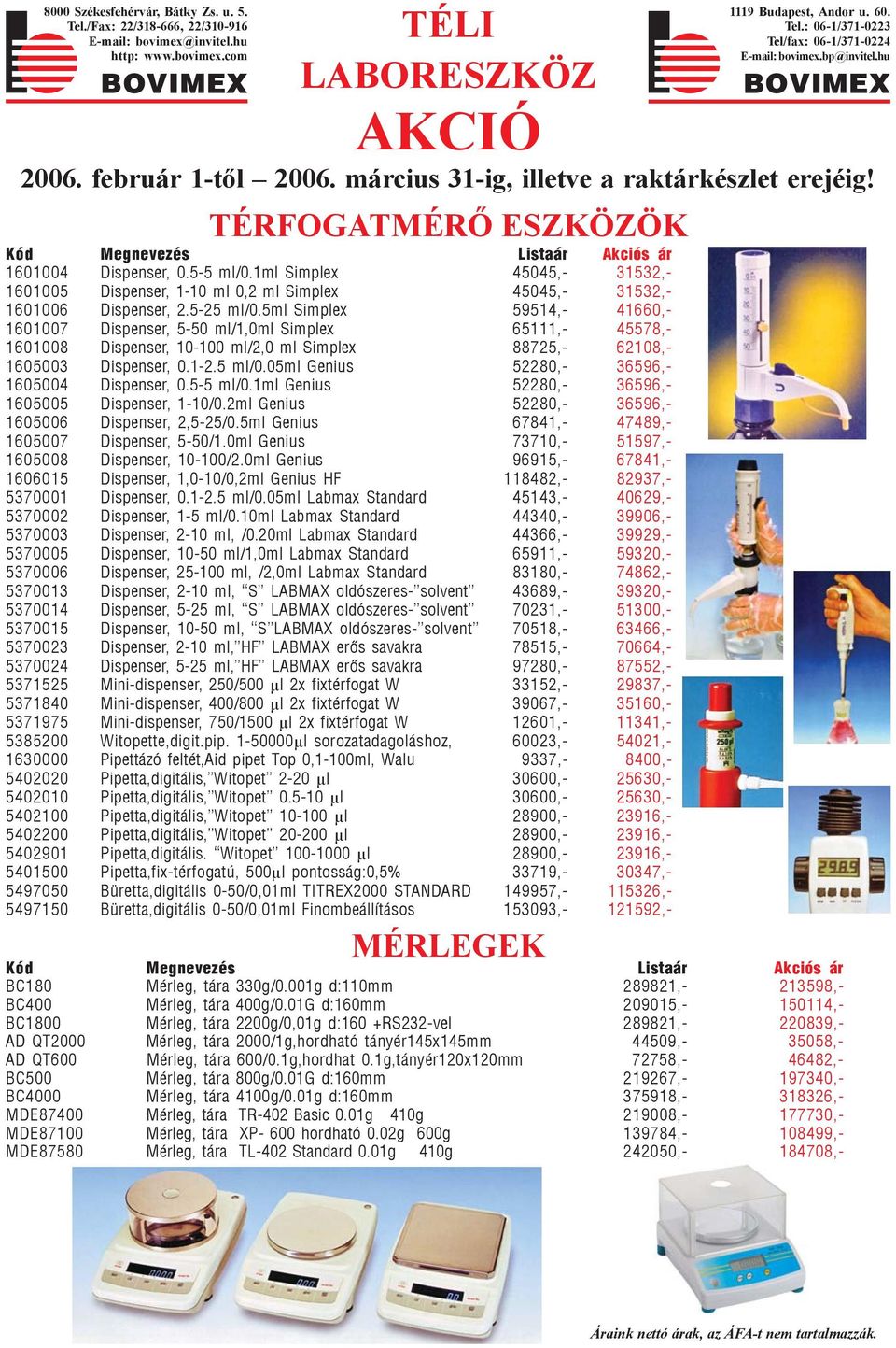 1ml Simplex 45045,- 31532,- 1601005 Dispenser, 1-10 ml 0,2 ml Simplex 45045,- 31532,- 1601006 Dispenser, 2.5-25 ml/0.