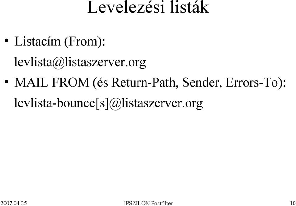 org MAIL FROM (és Return-Path, Sender,