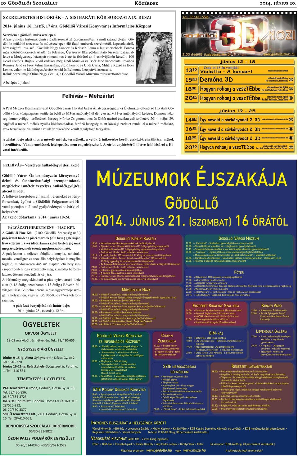 szecessziós művésztelepen élő fiatal emberek szerelméről, kapcsolatairól, házasságáról lesz szó. Közülük Nagy Sándor és Kriesch Laura a legismertebbek.