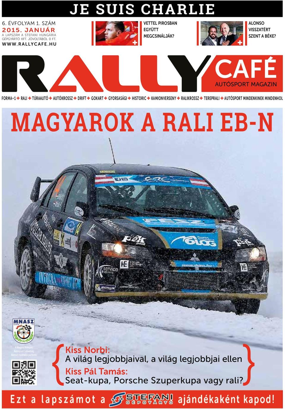 RALLY CAFE AUTÓSPORT MAGAZIN FORMA 1 RALI TÚRAAUTÓ AUTÓKROSSZ DRIFT GOKART GYORSASÁGI HISTORIC KAMIONVERSENY RALIKROSSZ