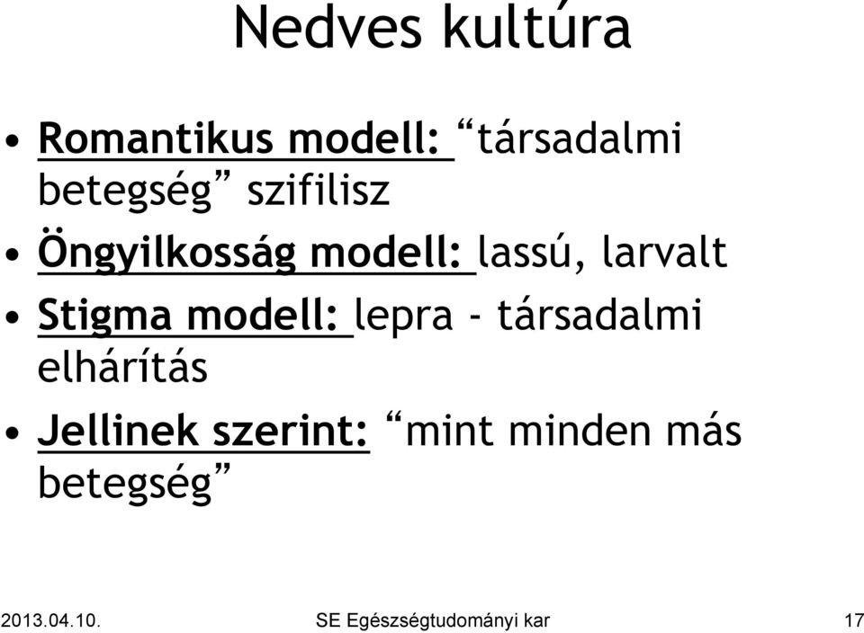 modell: lepra - társadalmi elhárítás Jellinek szerint: