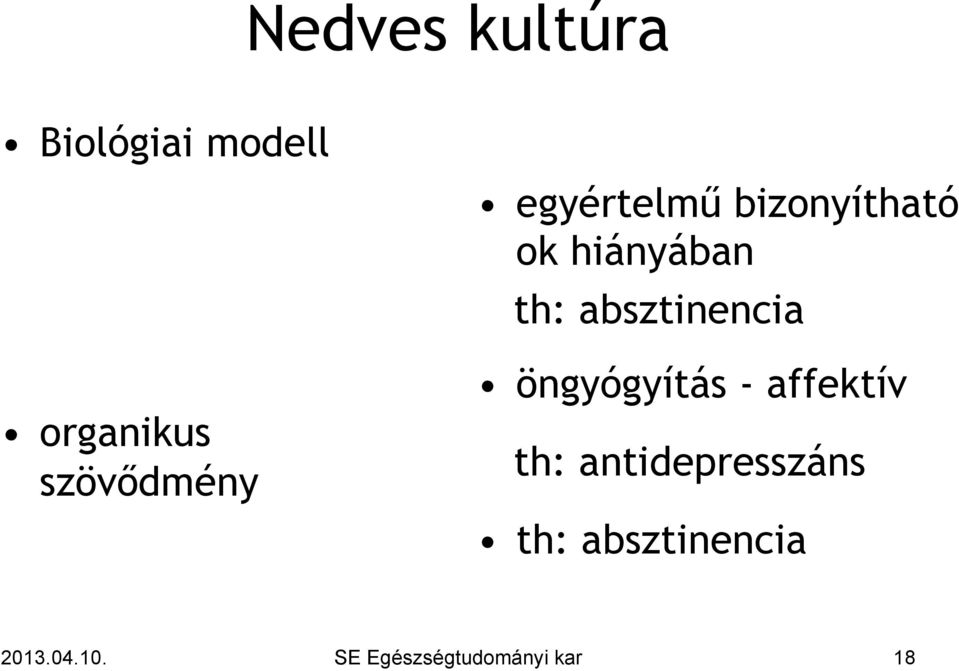 organikus szövődmény öngyógyítás - affektív th: