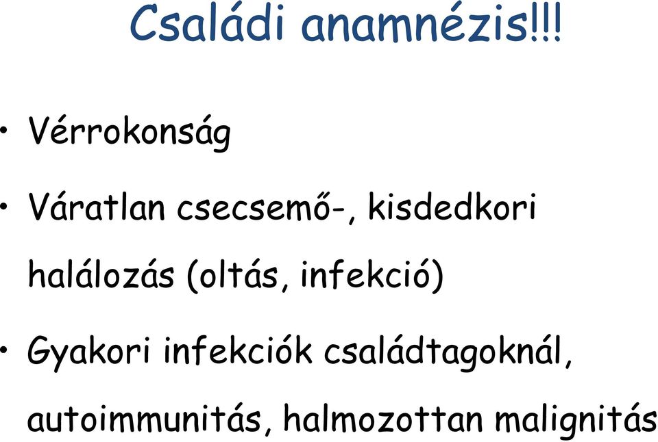 kisdedkori halálozás (oltás, infekció)