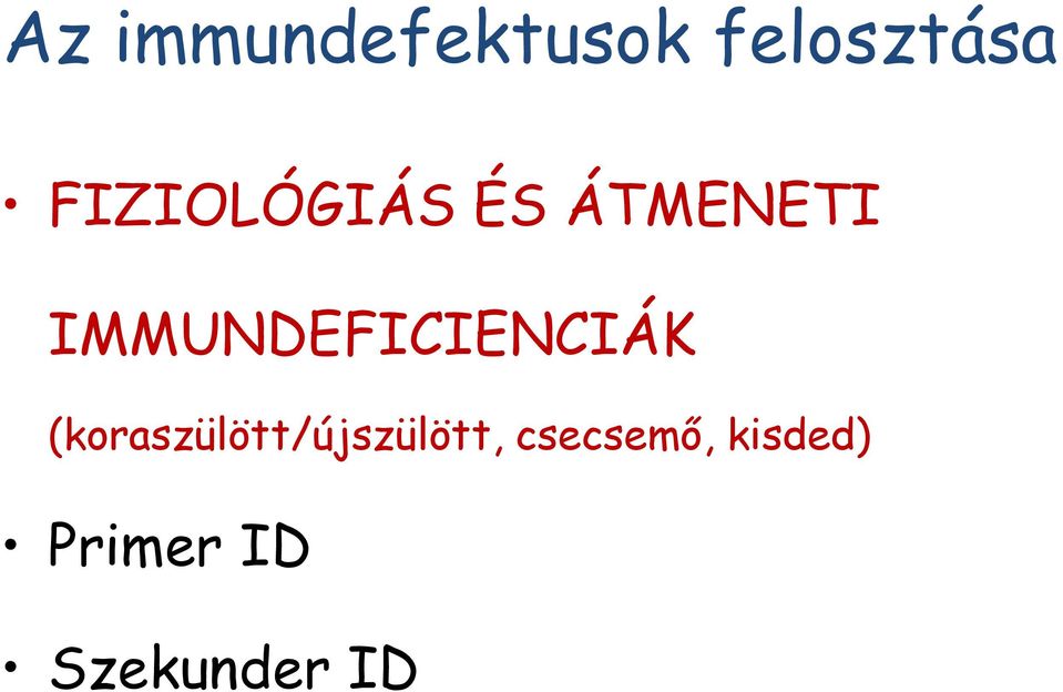 IMMUNDEFICIENCIÁK