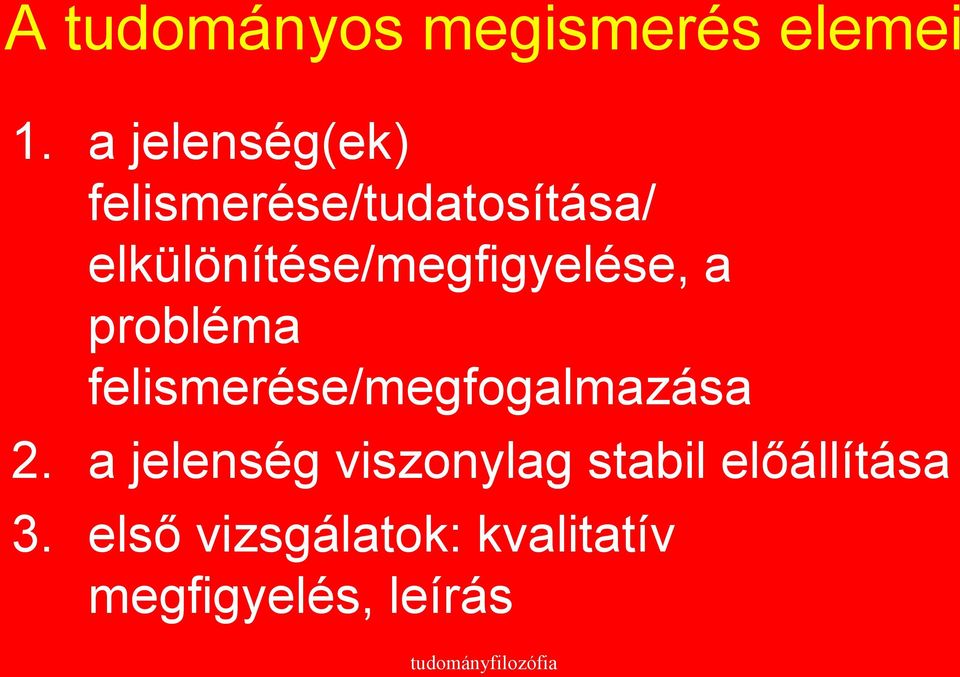 elkülönítése/megfigyelése, a probléma