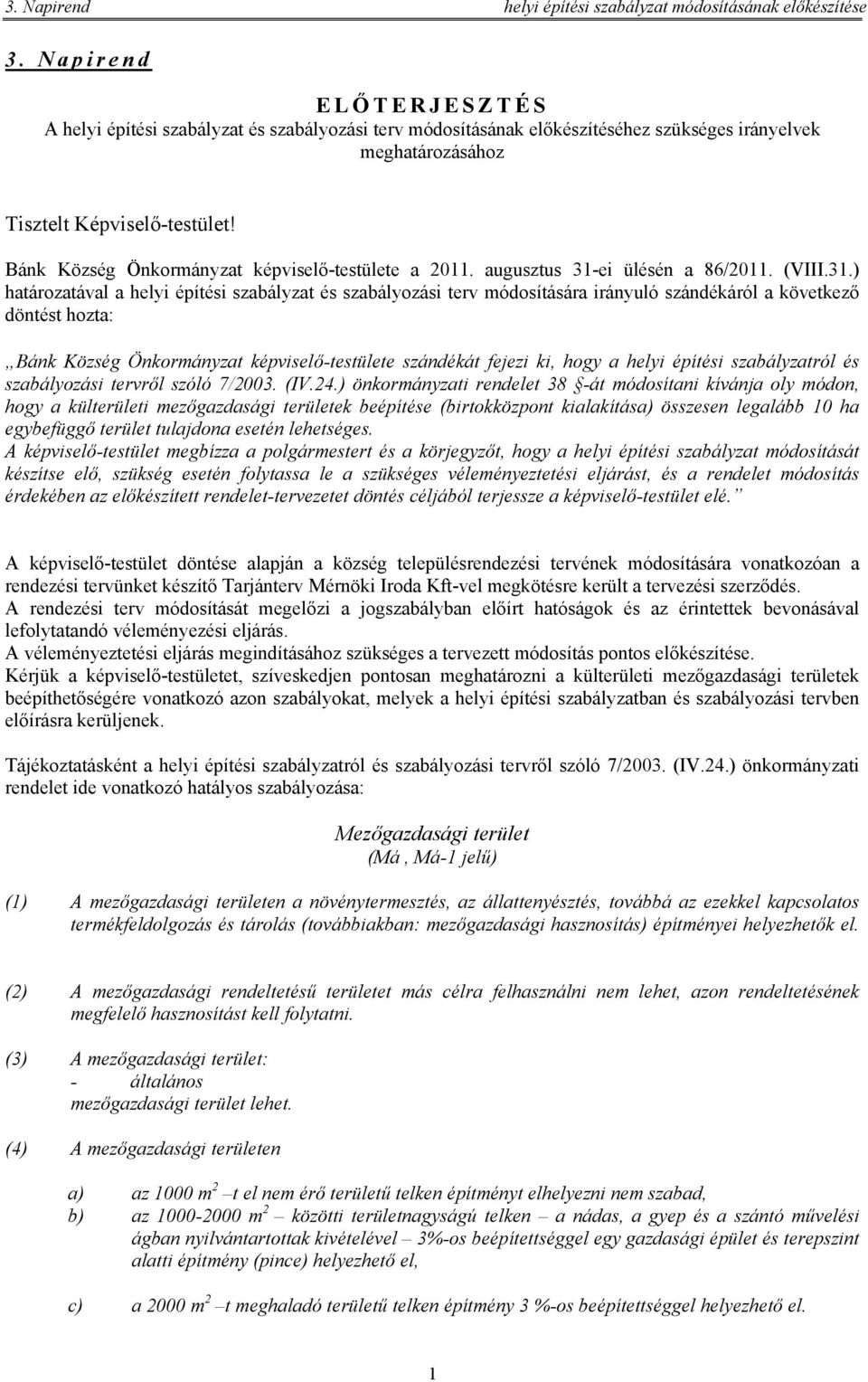 Bánk Község Önkormányzat képviselő-testülete a 2011. augusztus 31-