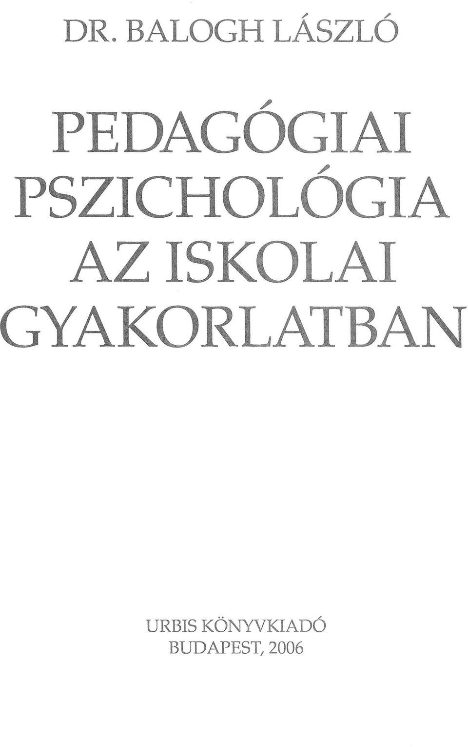 AZ ISKOLAI GYAKORLATBAN