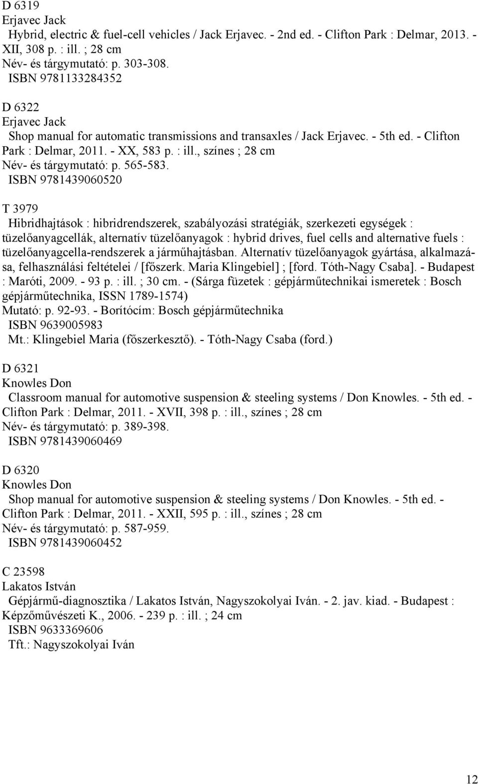 , színes ; 28 cm Név- és tárgymutató: p. 565-583.