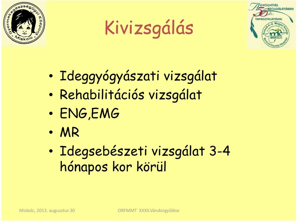 vizsgálat ENG,EMG MR