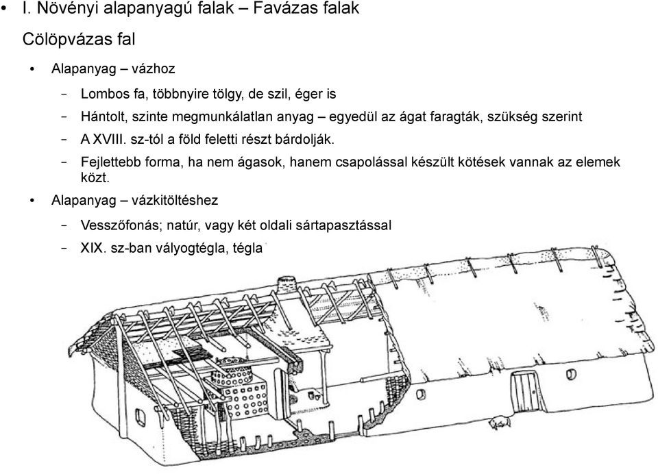 sz-tól a föld feletti részt bárdolják.