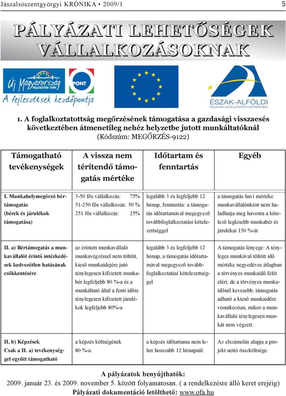 Egyéb tevékenységek térítendõ támo- fenntartás gatás mértéke I.