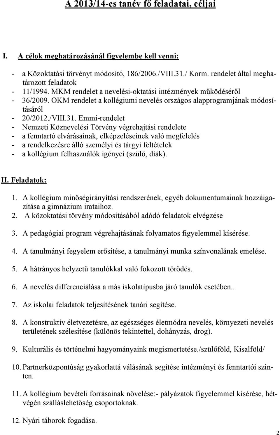 OKM rendelet a kollégiumi nevelés országos alapprogramjának módosításáról - 20/2012./VIII.31.