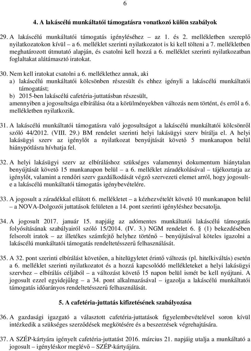 30. Nem kell iratokat csatolni a 6.