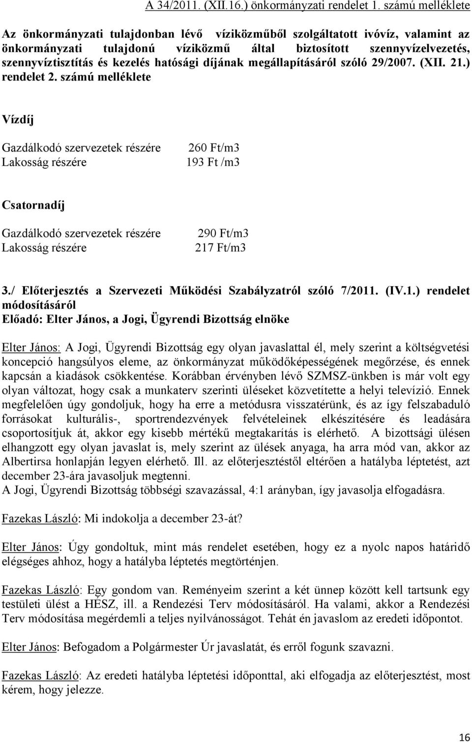 hatósági díjának megállapításáról szóló 29/2007. (XII. 21.) rendelet 2.