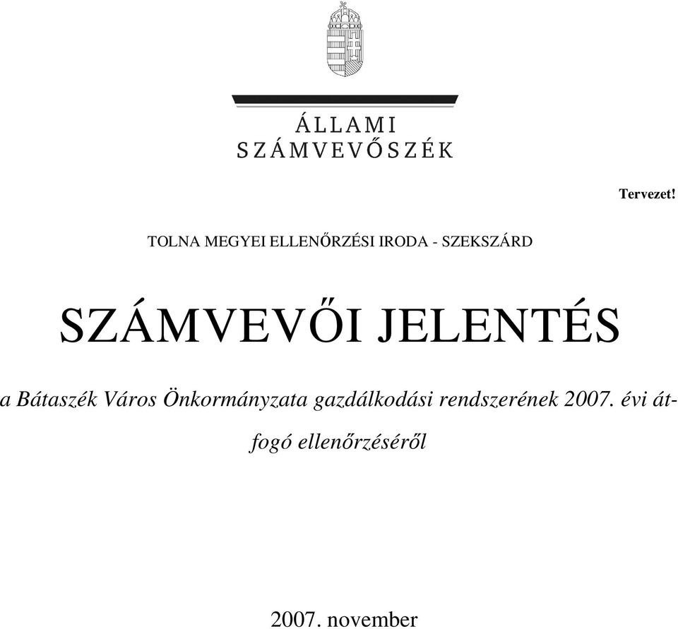 SZÁMVEVİI JELENTÉS a Bátaszék Város