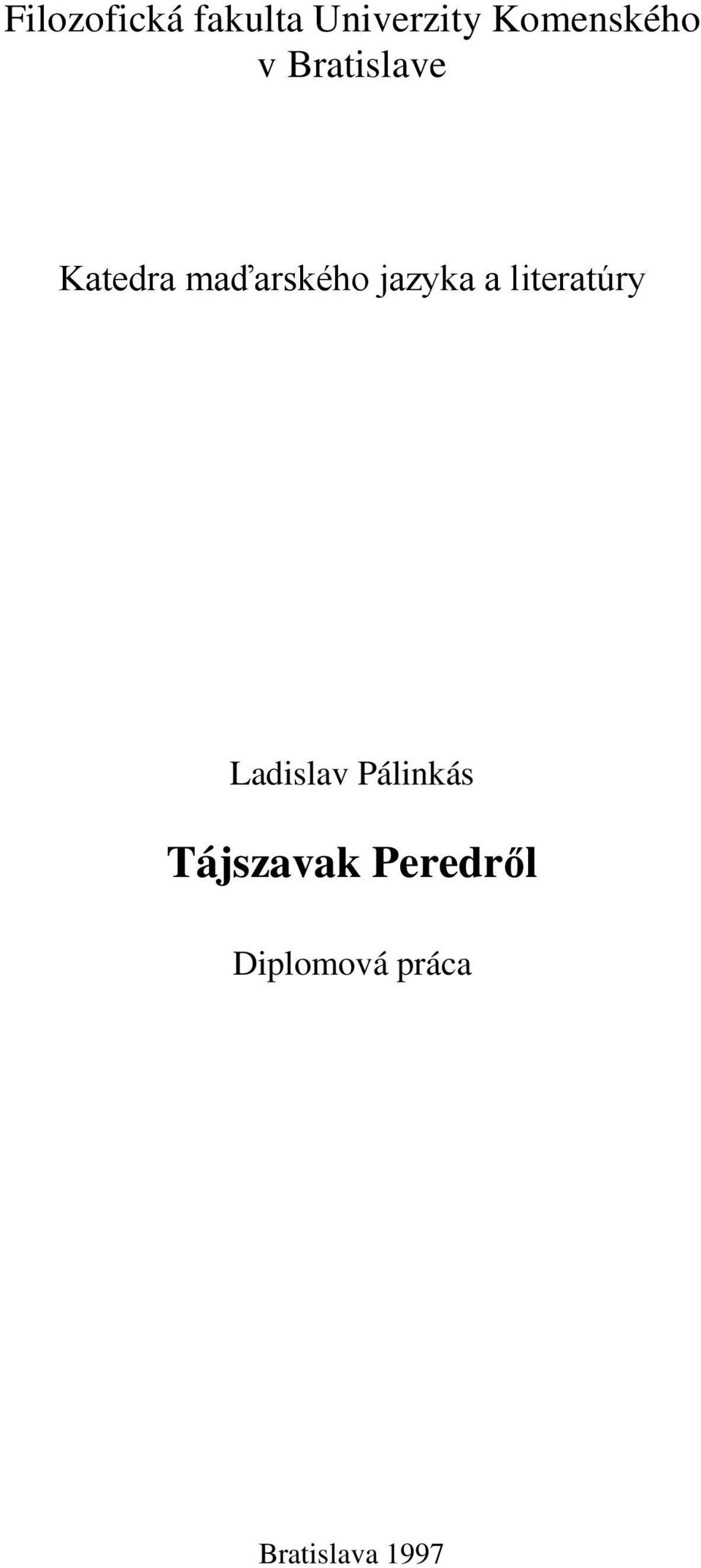 maďarského jazyka a literatúry Ladislav