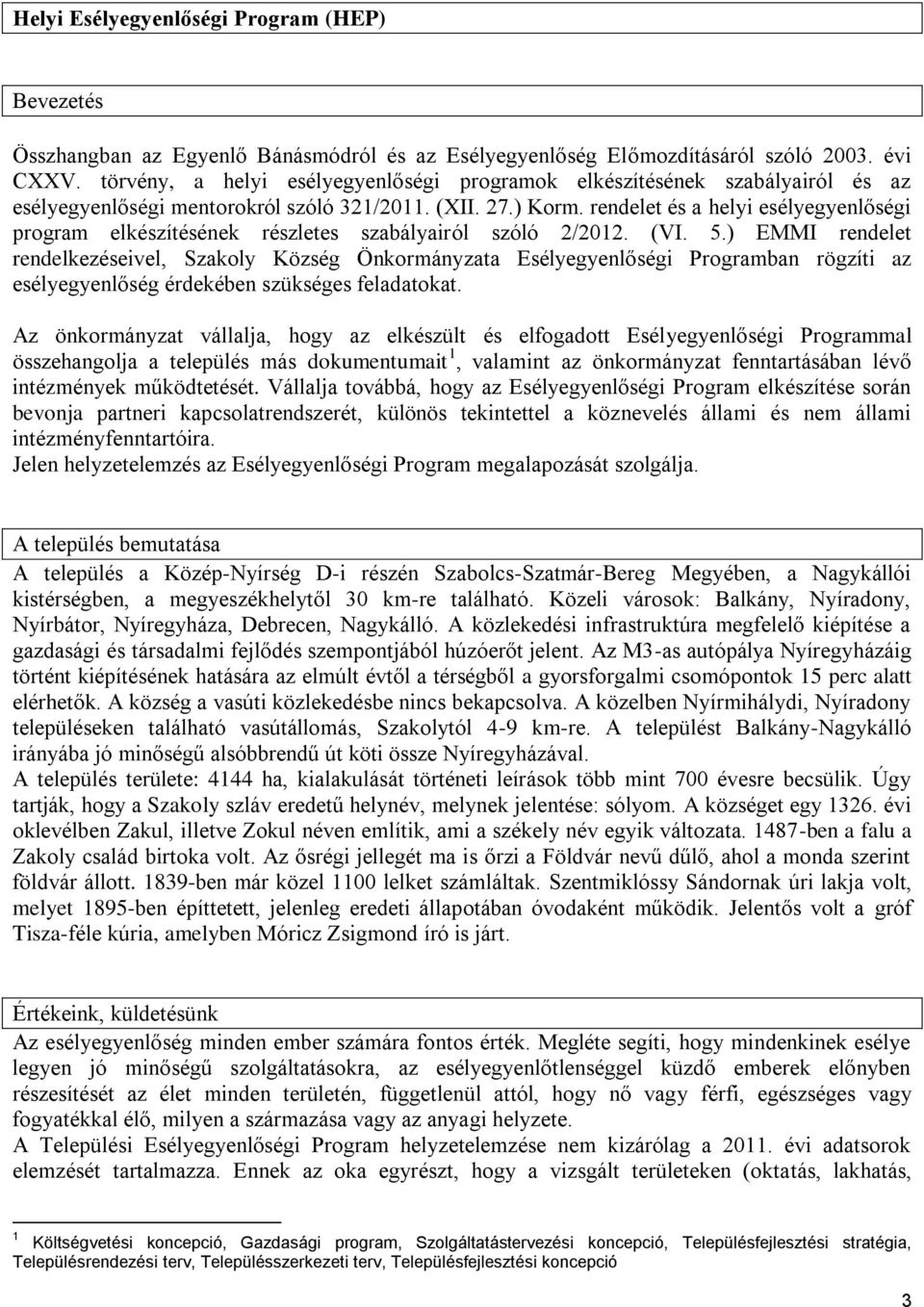 rendelet és a helyi esélyegyenlőségi program elkészítésének részletes szabályairól szóló 2/2012. (VI. 5.