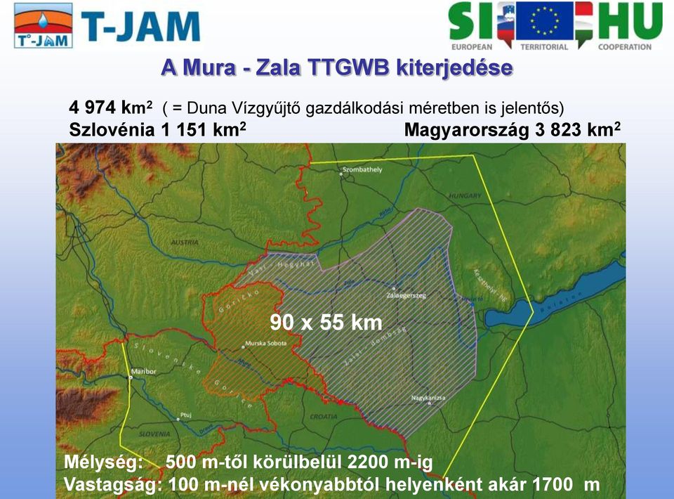 Magyarország 3 823 km 2 90 x 55 km Mélység: 500 m-től