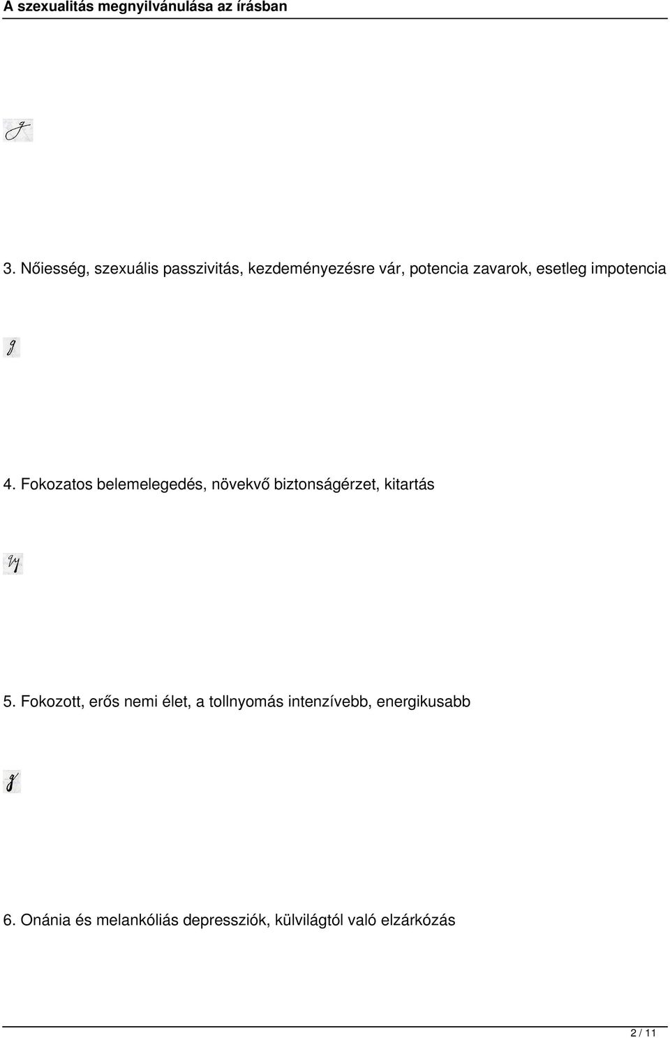 Fokozatos belemelegedés, növekvő biztonságérzet, kitartás 5.