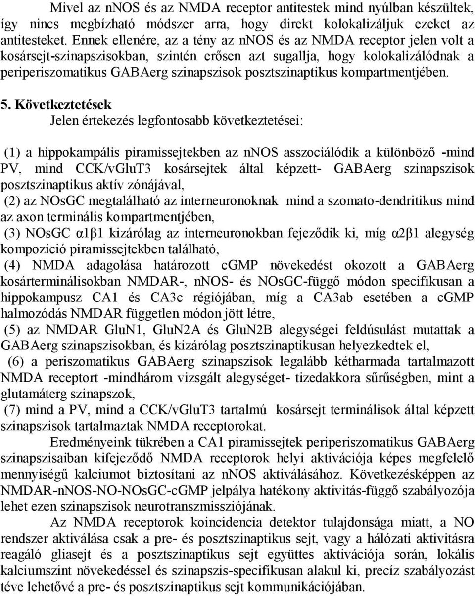 posztszinaptikus kompartmentjében. 5.