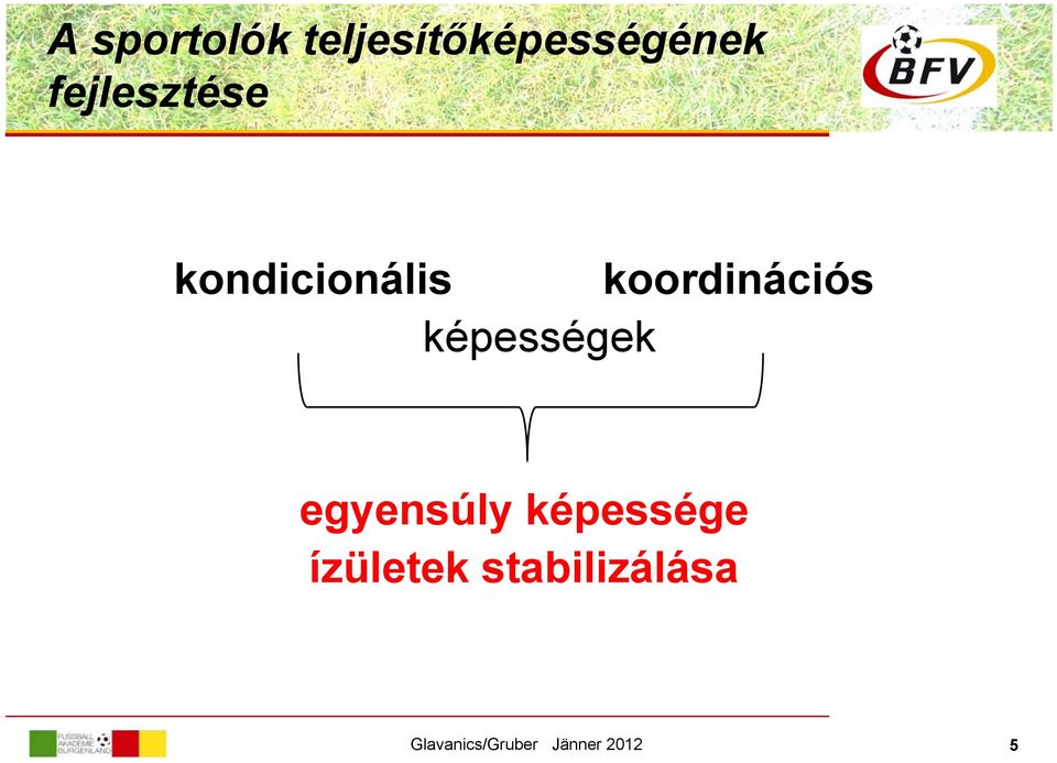 fejlesztése kondicionális