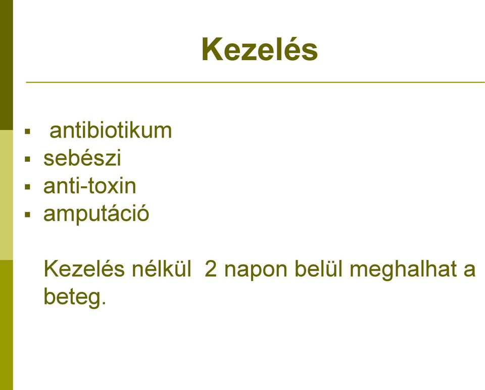 amputáció Kezelés nélkül