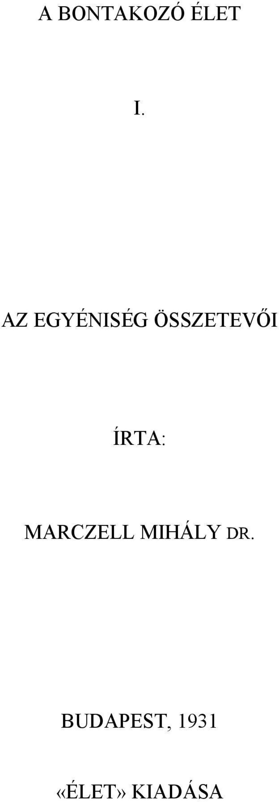 ÍRTA: MARCZELL MIHÁLY DR.