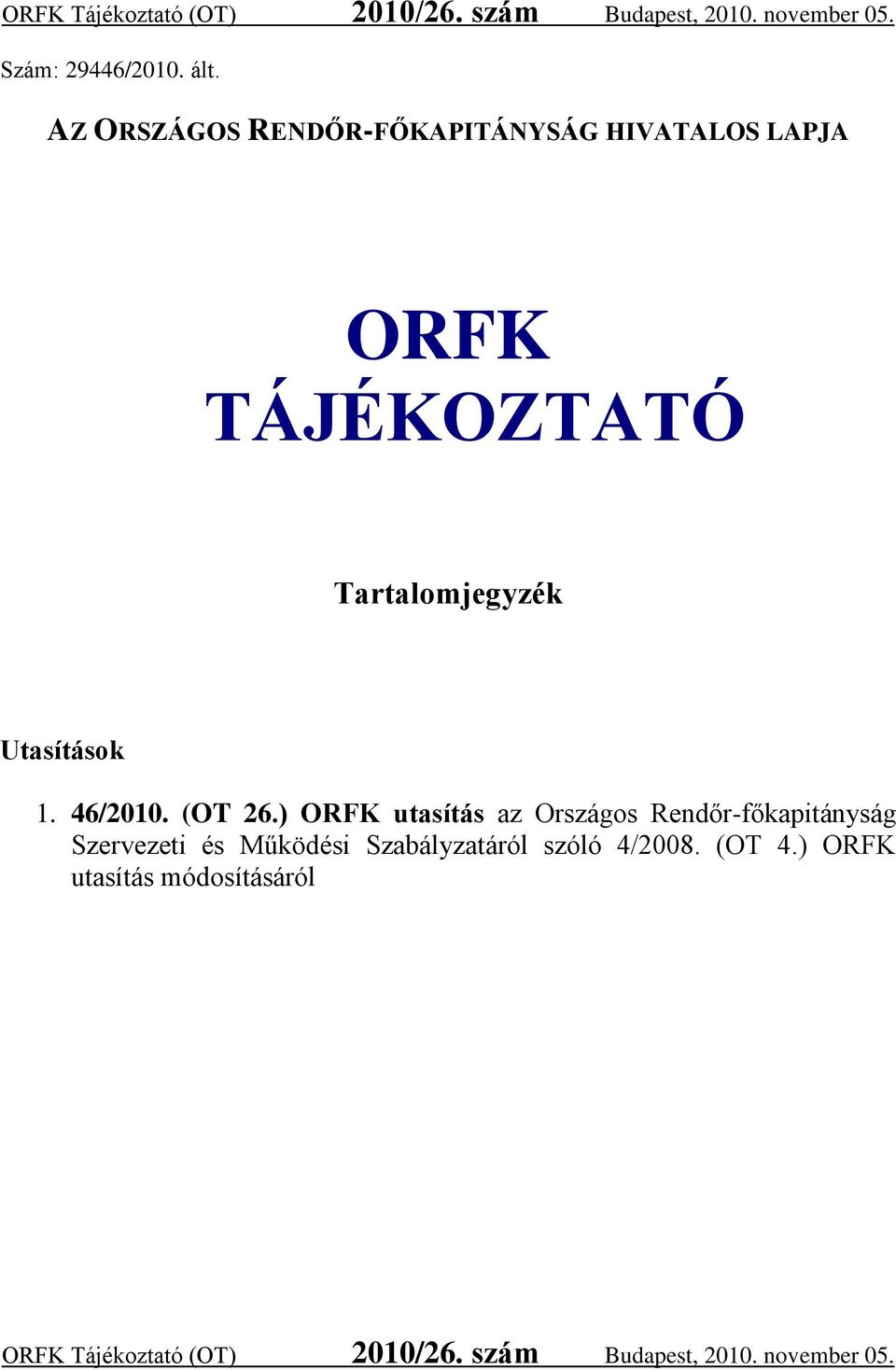 Utasítások 1. 46/2010. (OT 26.