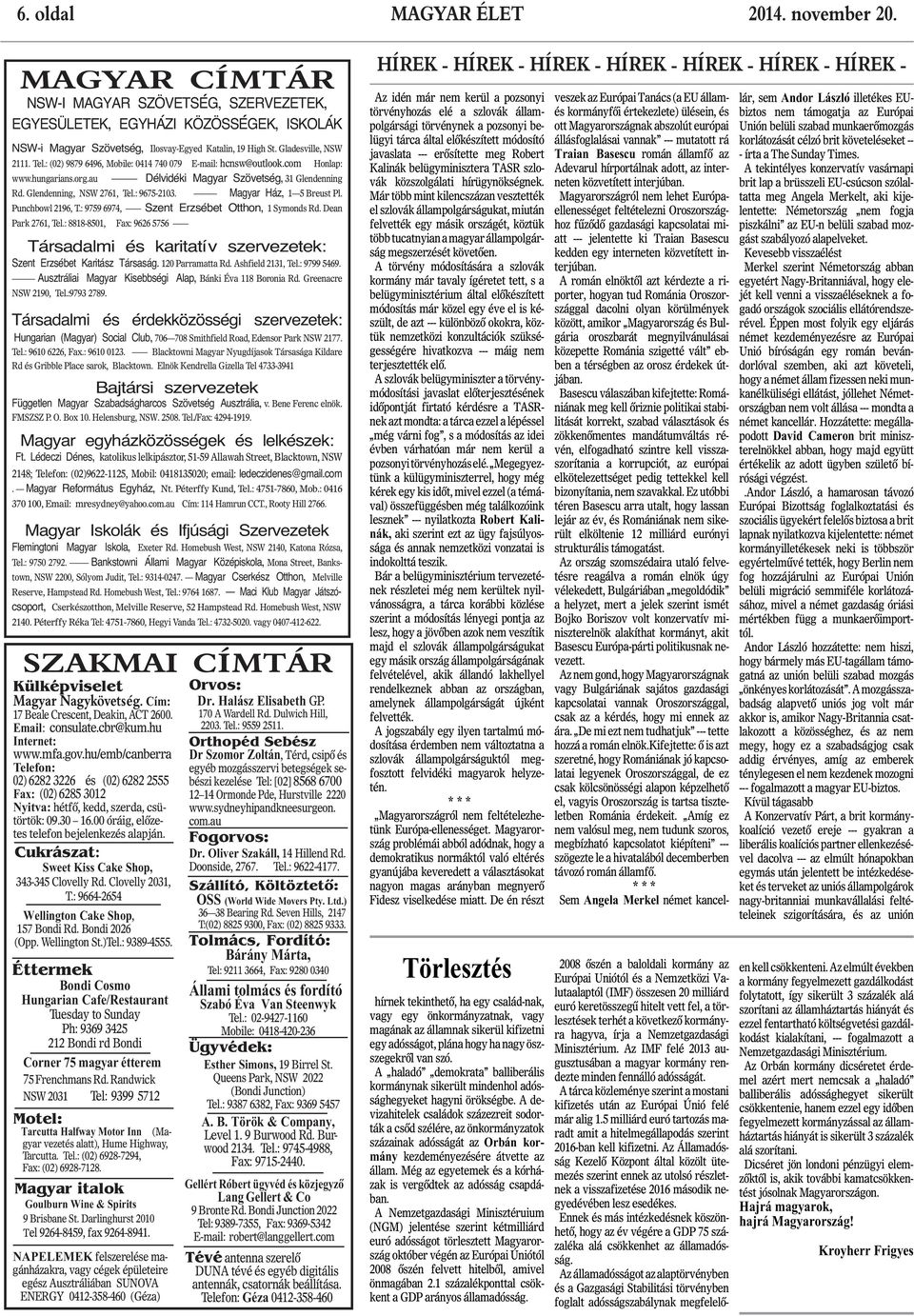 javaslata --- erôsítette meg Robert Kalinák belügyminisztera TASR szlovák közszolgálati hírügynökségnek.