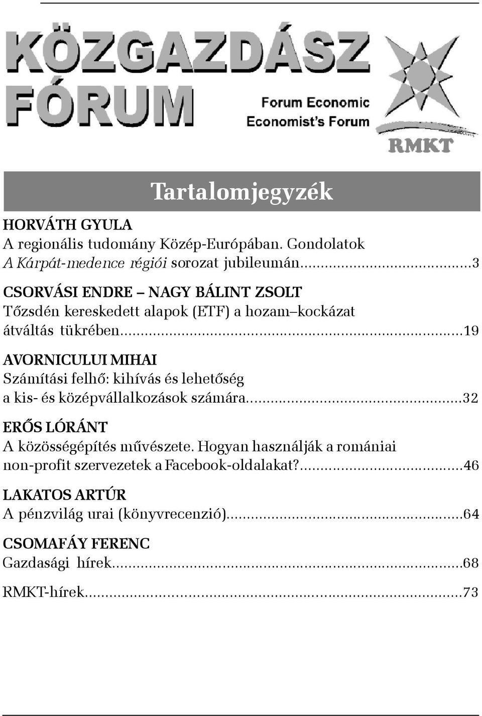 ..19 AVORNICULUI MIHAI Számítási felhõ: kihívás és lehetõség a kis- és középvállalkozások számára.