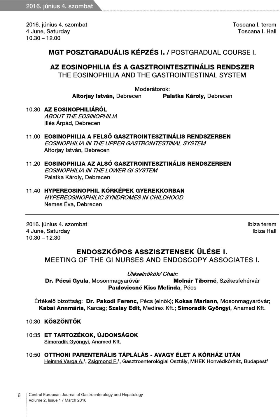 30 AZ EOSINOPHILIÁRÓL ABOUT THE EOSINOPHILIA Illés Árpád, Debrecen 11.