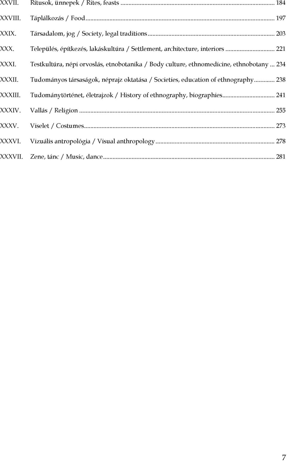 Testkultúra, népi orvoslás, etnobotanika / Body culture, ethnomedicine, ethnobotany... 234 XXXII.