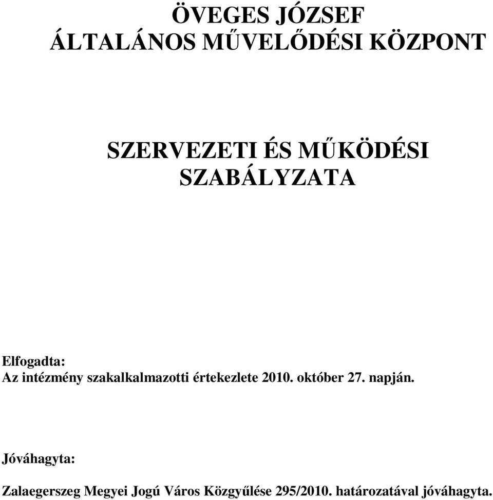 értekezlete 2010. október 27. napján.